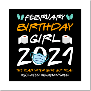 February Girl 2021 Social Distance Birthday Quarantine Gift Shirt Posters and Art